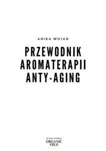 Przewodnik Aromaterapii Anty-Aging — butelka z przodu, etykieta (ujęcie 3)